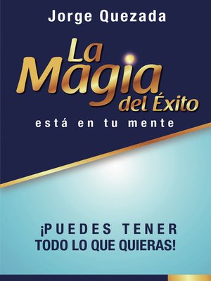 cover image of La magia del éxito, está en tu mente